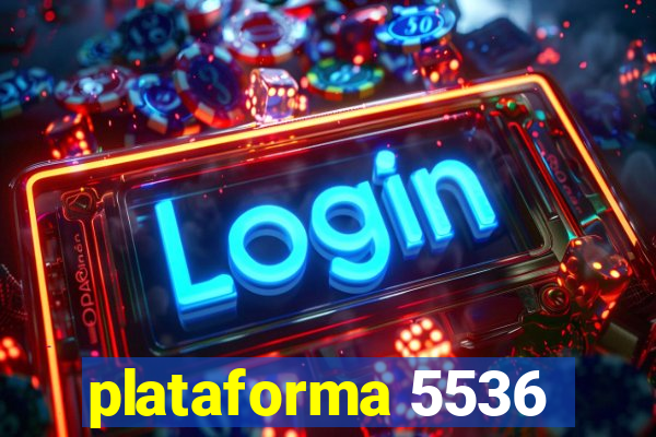 plataforma 5536